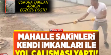 Mahalle Sakinleri Kendi İmkanları ile Yol Çalışması Yaptı