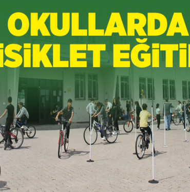 OKULLARDA BİSİKLET EĞİTİMİ