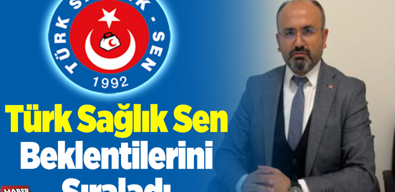 Türk Sağlık Sen beklentilerini sıraladı