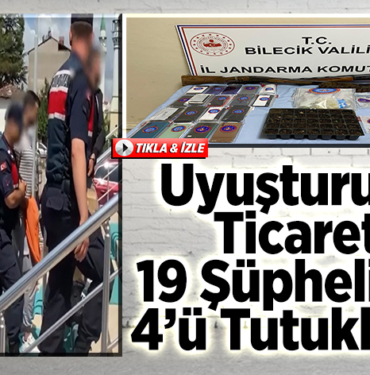 Uyuşturucu ticareti şüphelisi 19 Şüpheliden 4 kişi tutuklandı