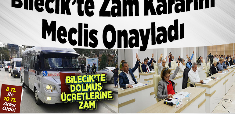 Bilecik’te zam kararını meclis onayladı