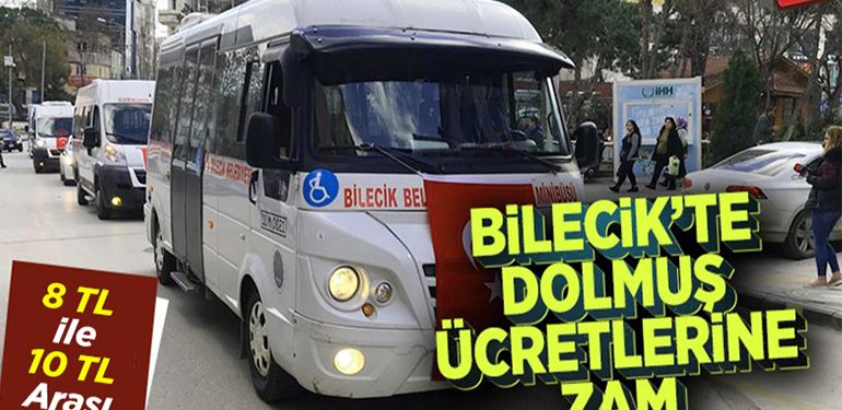 Bilecik’te Dolmuş Ücretleri 8 TL ile 10 TL Arası Oldu!