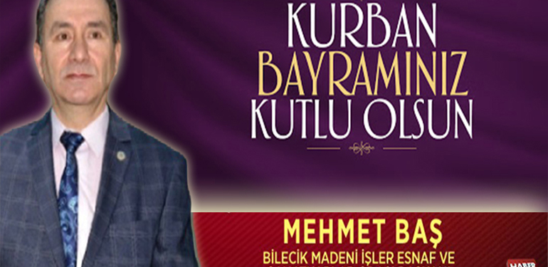 Başkan Mehmet Baş’ın Kurban Bayramı Tebriği