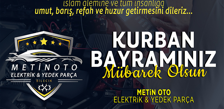 Metin Oto Elektrik & Yedek Parça Kurban Bayramı Tebliği