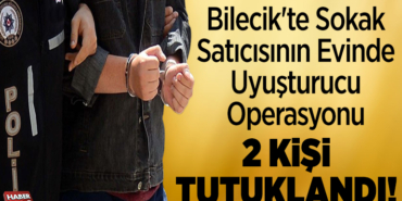 sokak satıcısının evinde uyuşturucu operasyonu