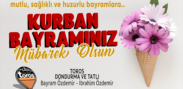 Toros Dondurma Kurban Bayramı Tebliği