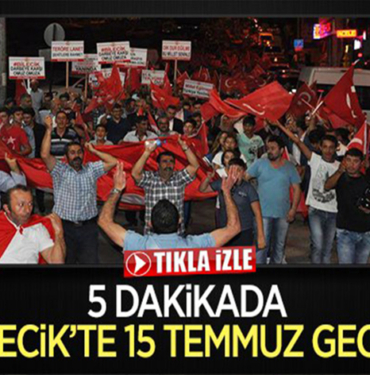 5 DAKİKADA BİLECİK’TE 15 TEMMUZ GECESİ [VİDEO]
