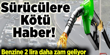 Benzine 2 liralık zam