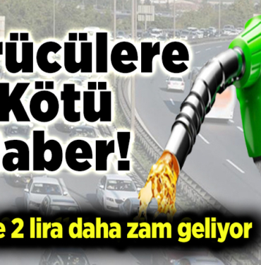 Benzine 2 liralık zam