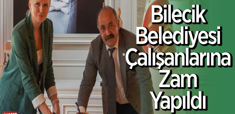Bilecik Belediyesi Çalışanlarına Zam Yapıldı