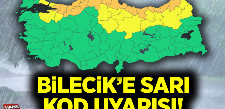 Bilecik’e Sarı Kod Uyarısı!