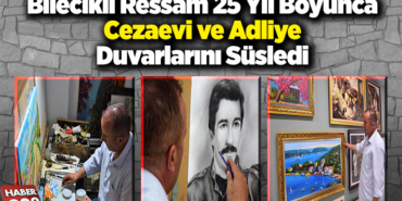 Bilecikli ressam 25 yıl boyunca cezaevi ve adliye duvarlarını süsledi