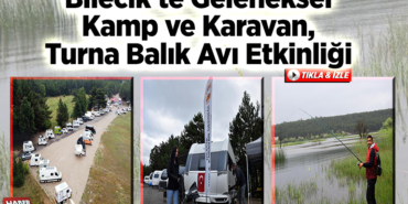 Bilecik'te Geleneksel Kamp ve Karavan, Turna Balık Avı etkinliği