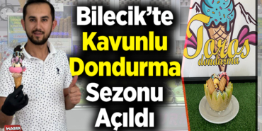 Bilecik’te Kavunlu Dondurma Sezonu Açıldı