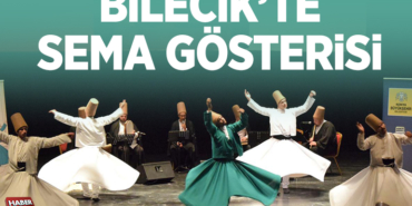 Bilecik'te sema gösterisi