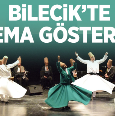 Bilecik'te sema gösterisi
