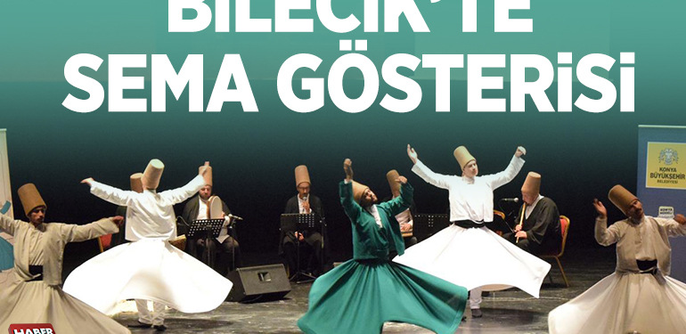 Bilecik’te sema gösterisi
