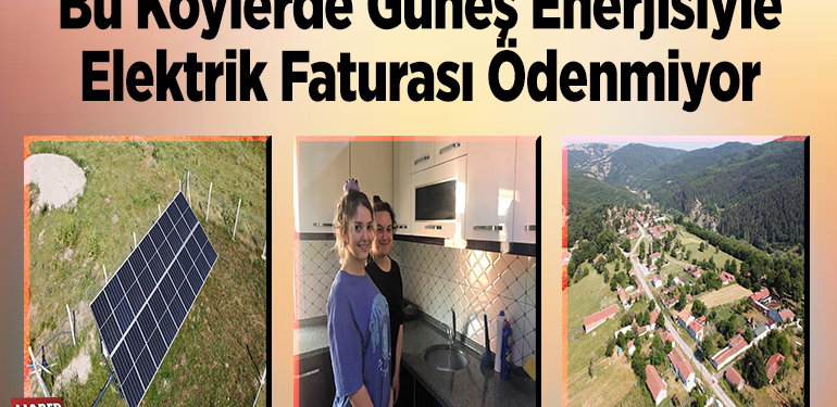 Bu Köylerde Güneş Enerjisiyle Elektrik Faturası Ödenmiyor