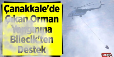 Çanakkale'de Çıkan Orman Yangınına Bilecik'ten Destek