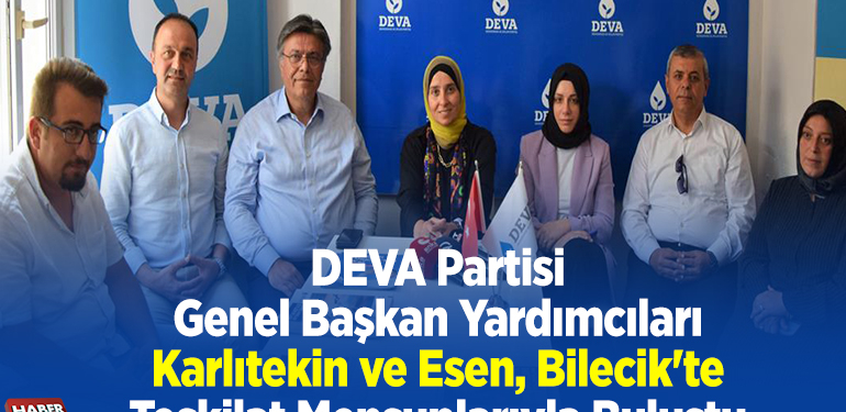 DEVA Partisi Genel Başkan Yardımcıları Karlıtekin ve Esen, Bilecik’te teşkilat mensuplarıyla buluştu