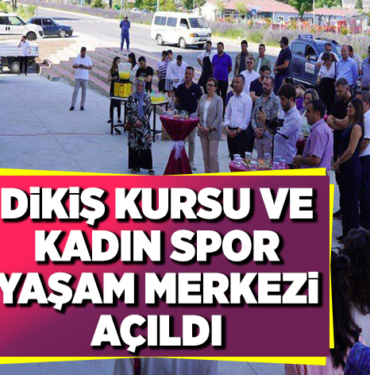 DİKİŞ KURSU VE KADIN SPOR YAŞAM MERKEZİ