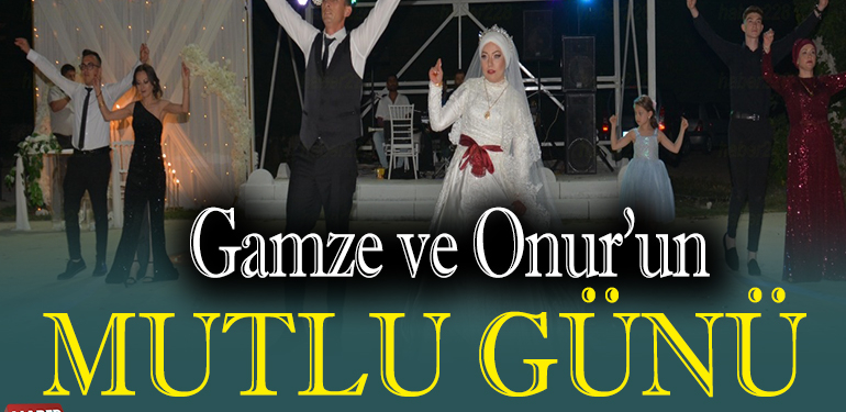 Gamze ve Onur’un Mutlu Günü