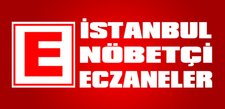 İstanbul Nöbetçi Eczaneleri