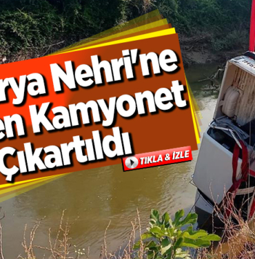 Sakarya Nehri'ne düşen kamyonet çıkartıldı