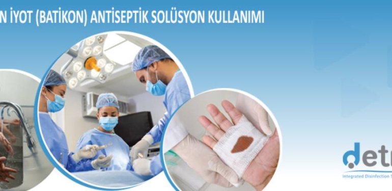 Batikon ile Povidon: Antiseptiklerdeki İnovasyon