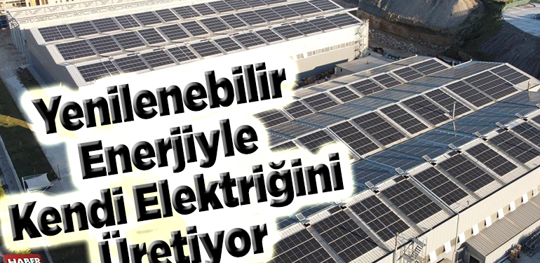 Yenilenebilir enerjiyle kendi elektriğini üretiyor
