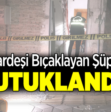 2 kardeşi bıçaklayan şüpheli