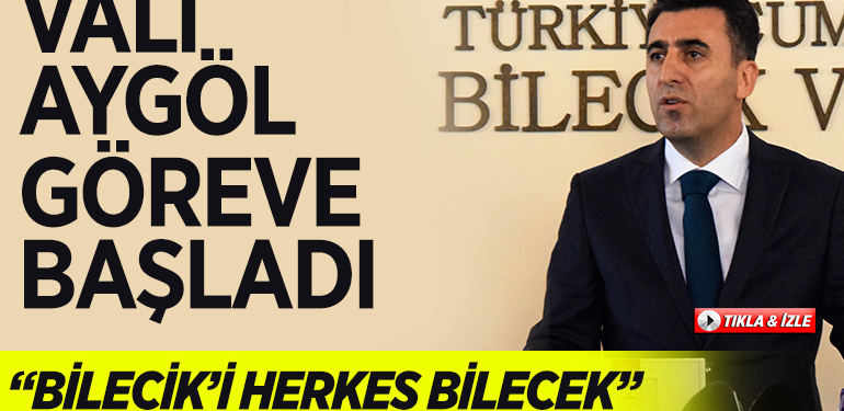 Bilecik Valisi Şefik Aygöl, görevine başladı