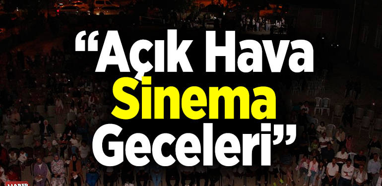 “Açık Hava Sinema Geceleri”