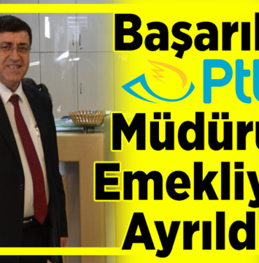 Başarılı PTT Müdürü Emekliye Ayrıldı