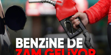 Benzine zam geliyor