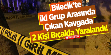 Bıçaklı kavga
