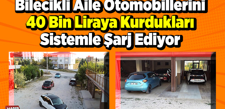 Bilecikli aile otomobillerini 40 bin liraya kurdukları sistemle şarj ediyor