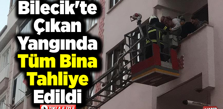 Bilecik’te Çıkan Yangında Tüm Bina Tahliye edildi