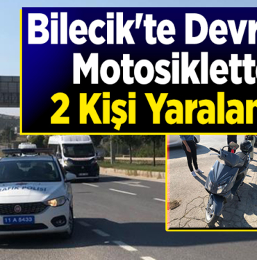 Bilecik'te motosikletin devrilmesi sonucu 2 kişi yaralandı