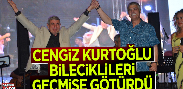 CENGİZ KURTOĞLU BİLECİKLİLERİ GEÇMİŞE GÖTÜRDÜ