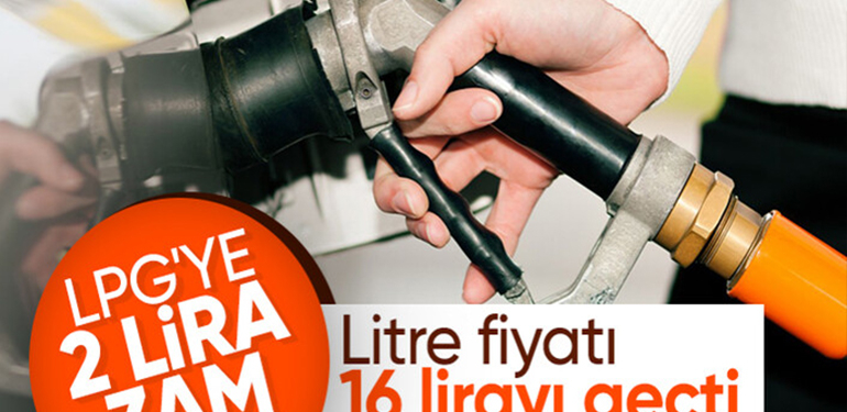 Motorinin ardından LPG’ye de zam geliyor