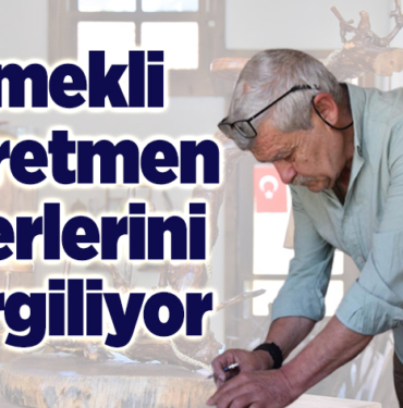 Emekli öğretmen eserleri sergiliyor