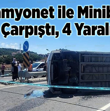 Kamyonet ile minibüs çarpıştı, 4 yaralı