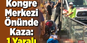 Kongre Merkezi Önünde Kaza, 1 Yaralı