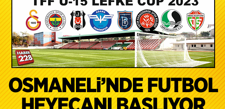 LEFKE CUP U15 FUTBOL HEYECANI BAŞLIYOR