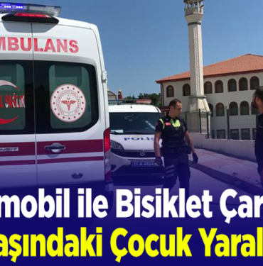 Otomobil ile bisiklet çarpıştı 8 yaşındaki çocuk yaralandı