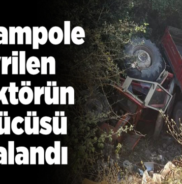 Şarampole devrilen traktörün sürücüsü yaralandı