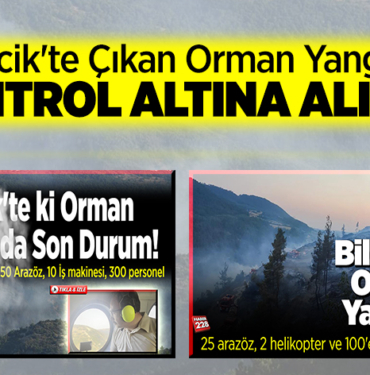 orman yangını kontrol altına alındı