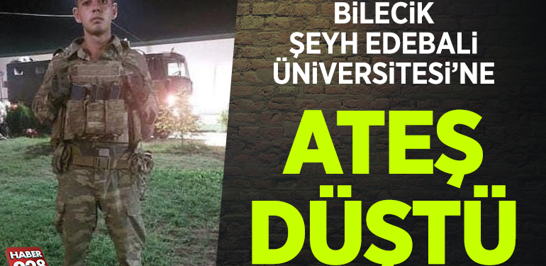 BiLECiK ŞEYH EDEBALi ÜNiVERSiTESi’NE ATEŞ DÜŞTÜ