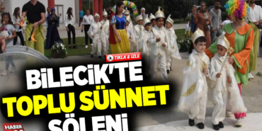 BİLECİK'TE TOPLU SÜNNET ŞÖLENİ
